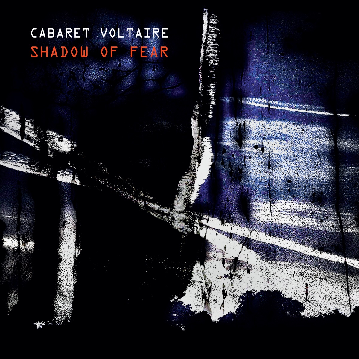 Обложка Cabaret Voltaire — Shadow Of Fear
