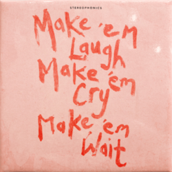 Обложка Stereophonics — Make 'Em Laugh, Make 'Em Cry, Make 'Em Wait