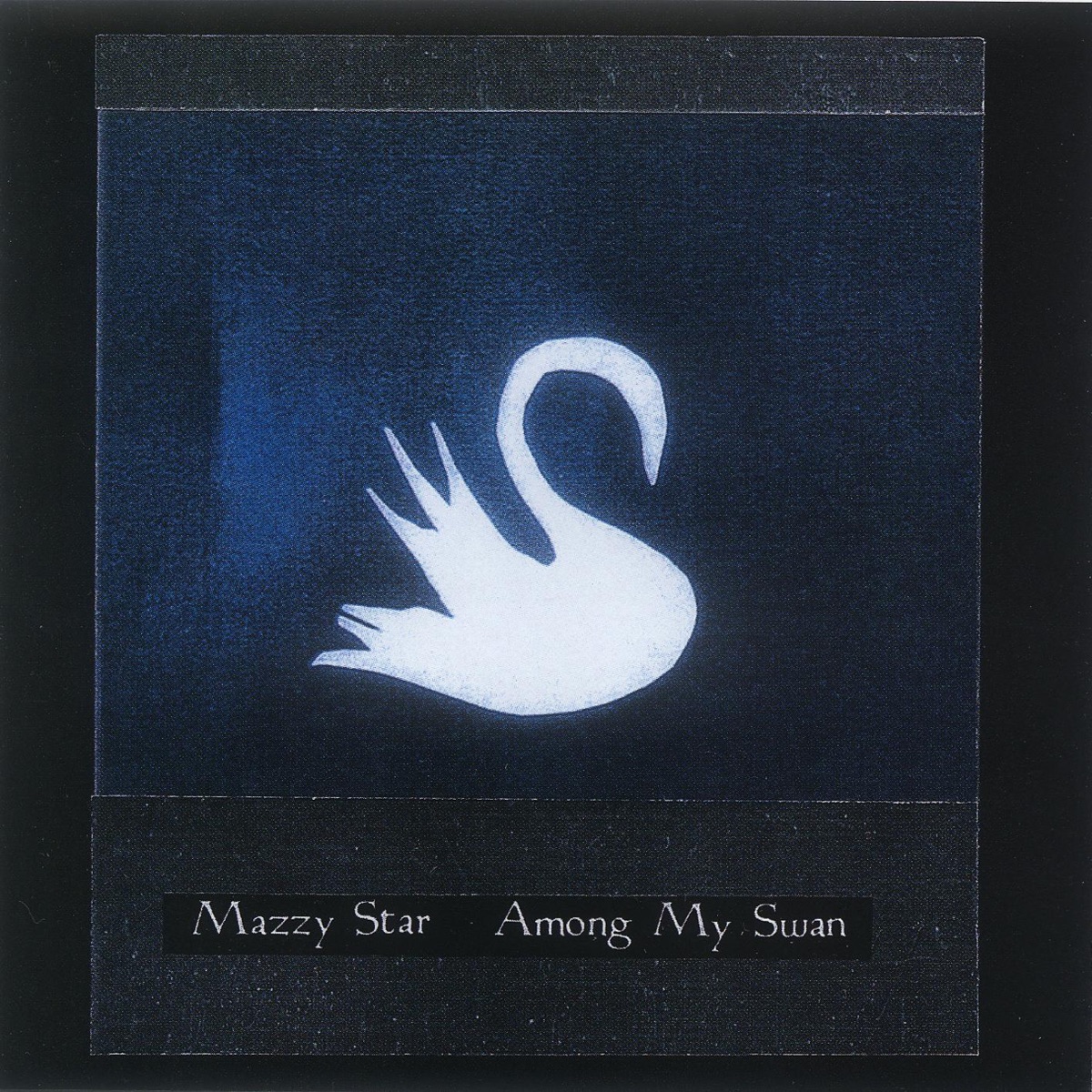 Обложка Mazzy Star — Among my swan