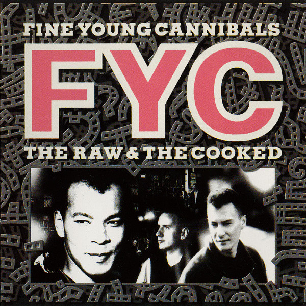 Обложка Fine Young Cannibals — The Raw & The Cooked