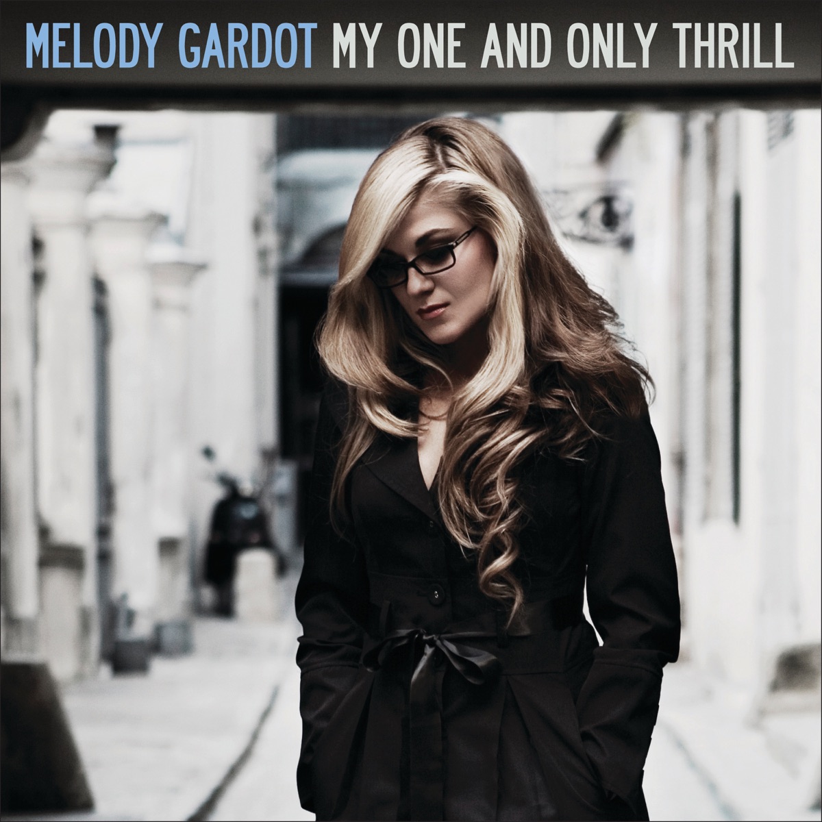 Обложка Melody Gardot — My One And Only Thrill