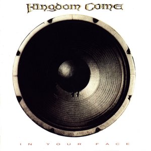 Обложка Kingdom Come — In Your Face