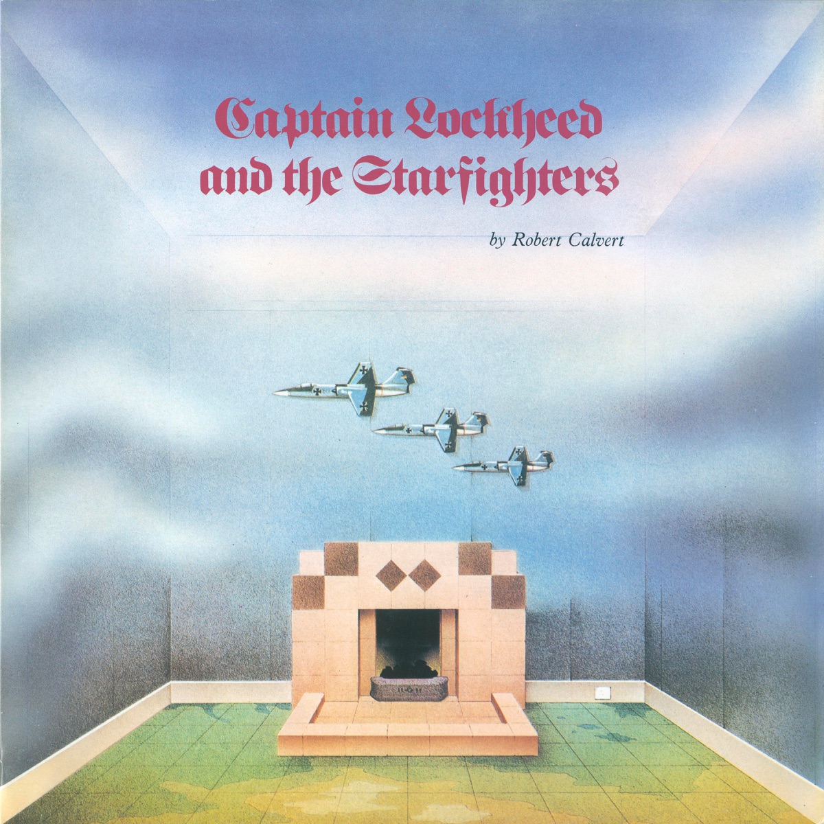 Обложка Robert Calvert — Captain Lockheed And The Starfighters