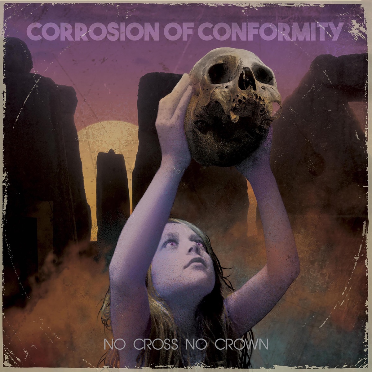 Обложка Corrosion of Conformity — No Cross No Crown