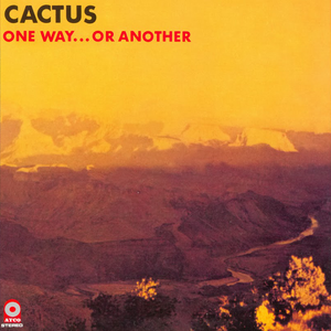 Обложка Cactus — One Way...Or Another