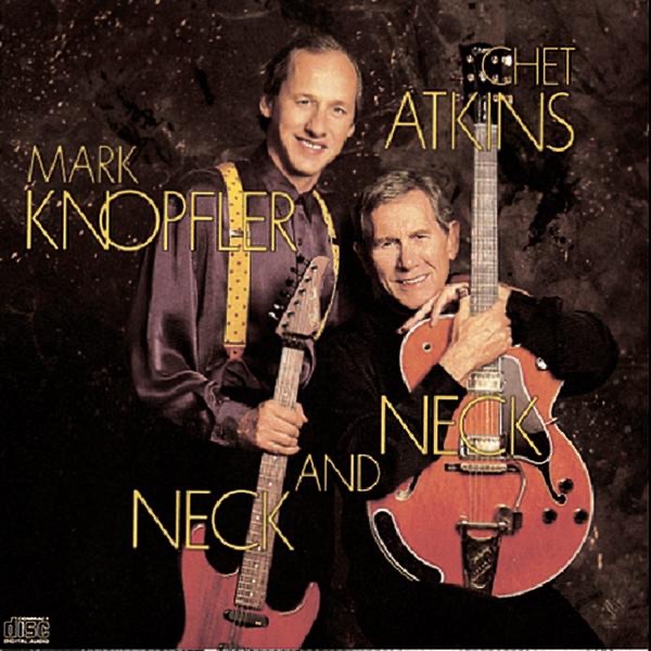 Обложка Chet Atkins And Mark Knopfler — Neck and Neck
