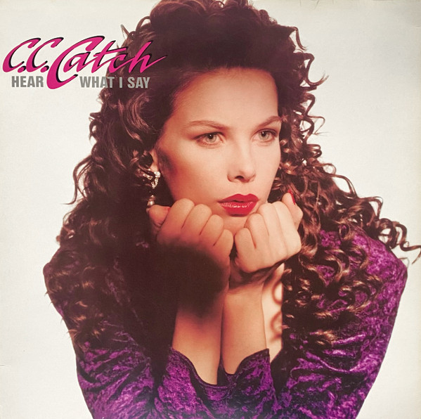 Обложка C.C. Catch — Hear What I Say