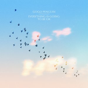 Обложка GoGo Penguin — Everything Is Going To Be OK