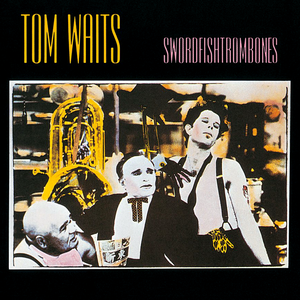 Обложка Tom Waits — Swordfishtrombones