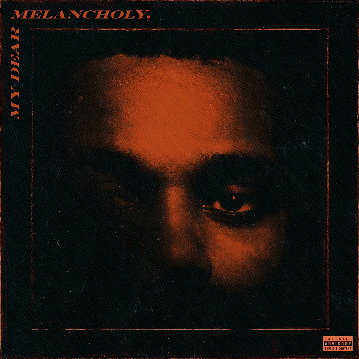 Обложка The Weeknd — My Dear Melancholy