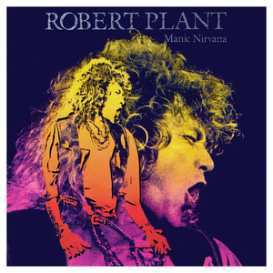 Обложка Robert Plant — Manic Nirvana