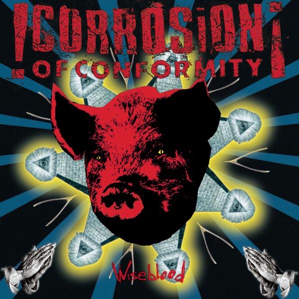 Обложка Corrosion of Conformity — Wiseblood