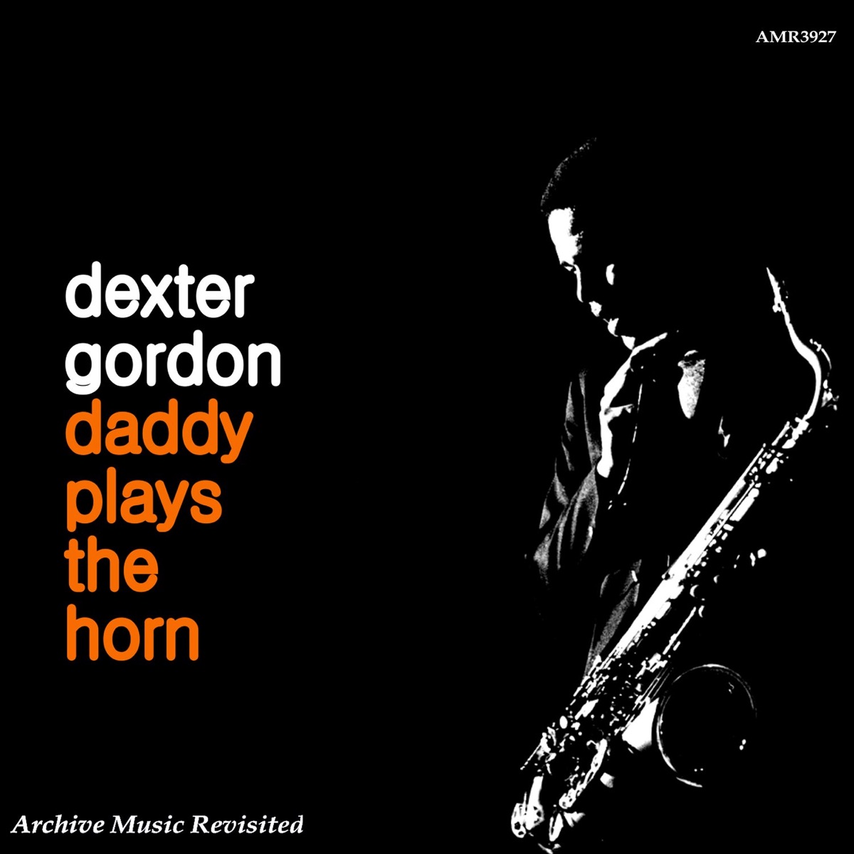 Обложка Dexter Gordon — Daddy Plays The Horn