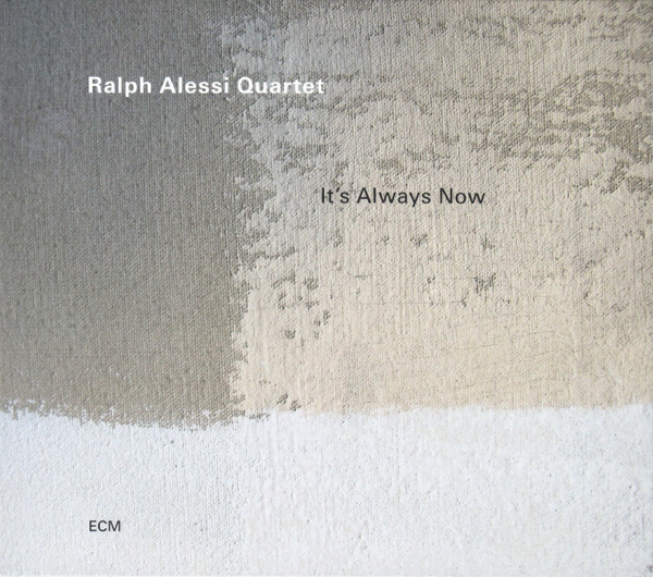 Обложка Ralph Alessi — It’s Always Now