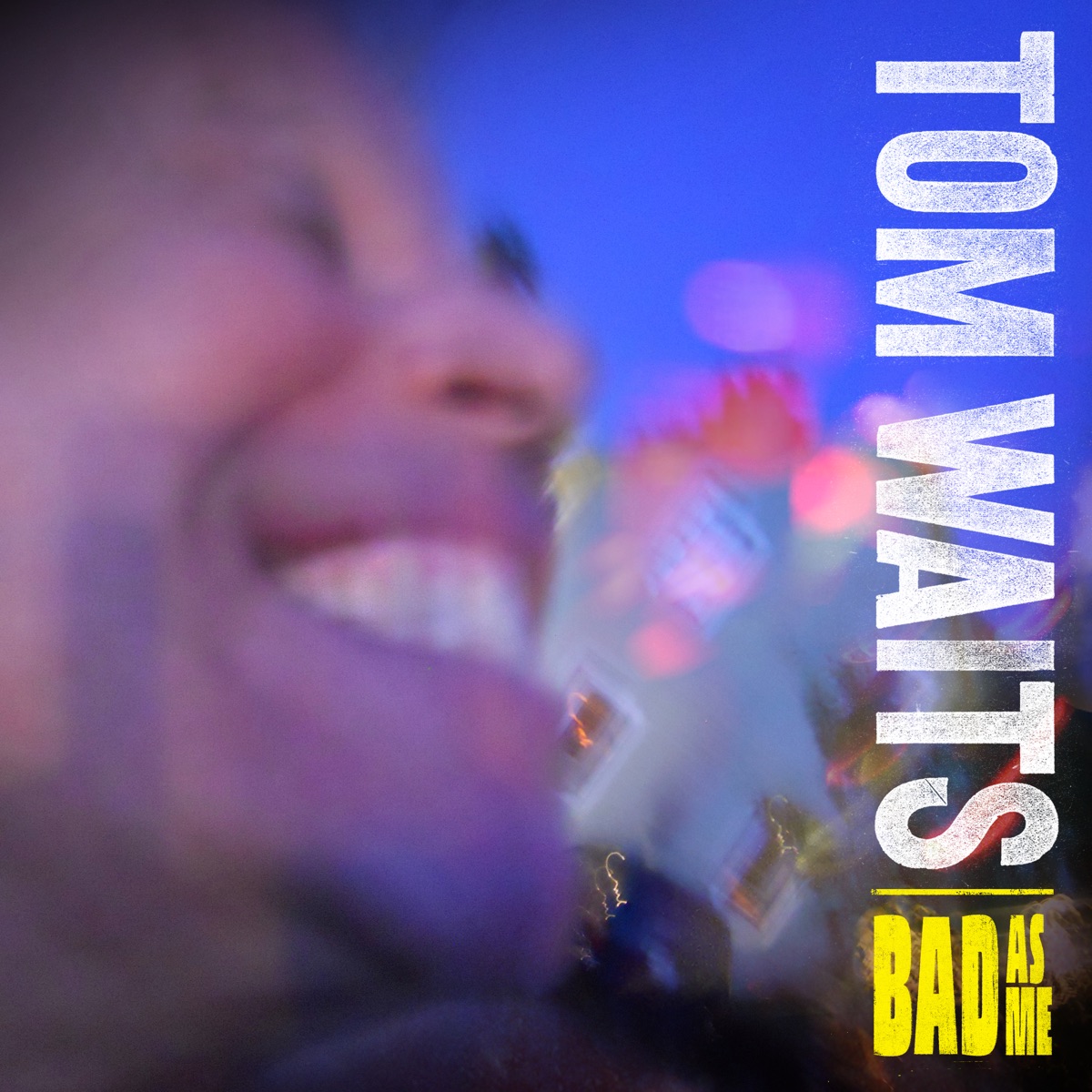 Обложка Tom Waits — Bad As Me