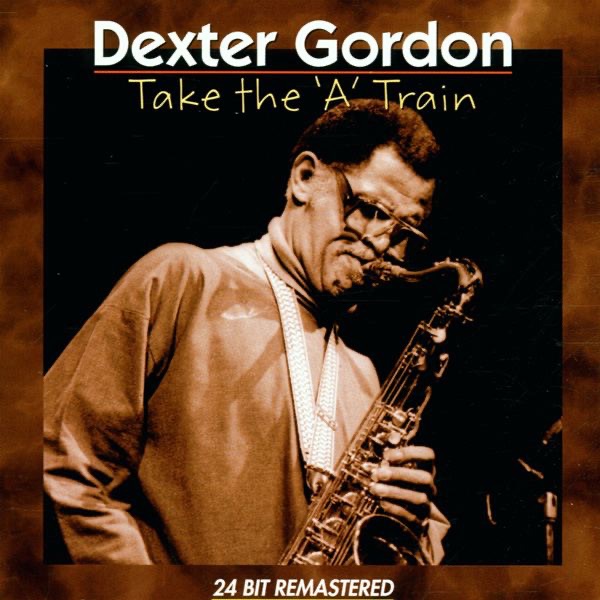 Обложка Dexter Gordon — Take The A Train