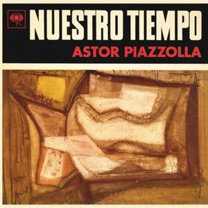 Обложка Astor Piazzolla — NUESTRO TIEMPO