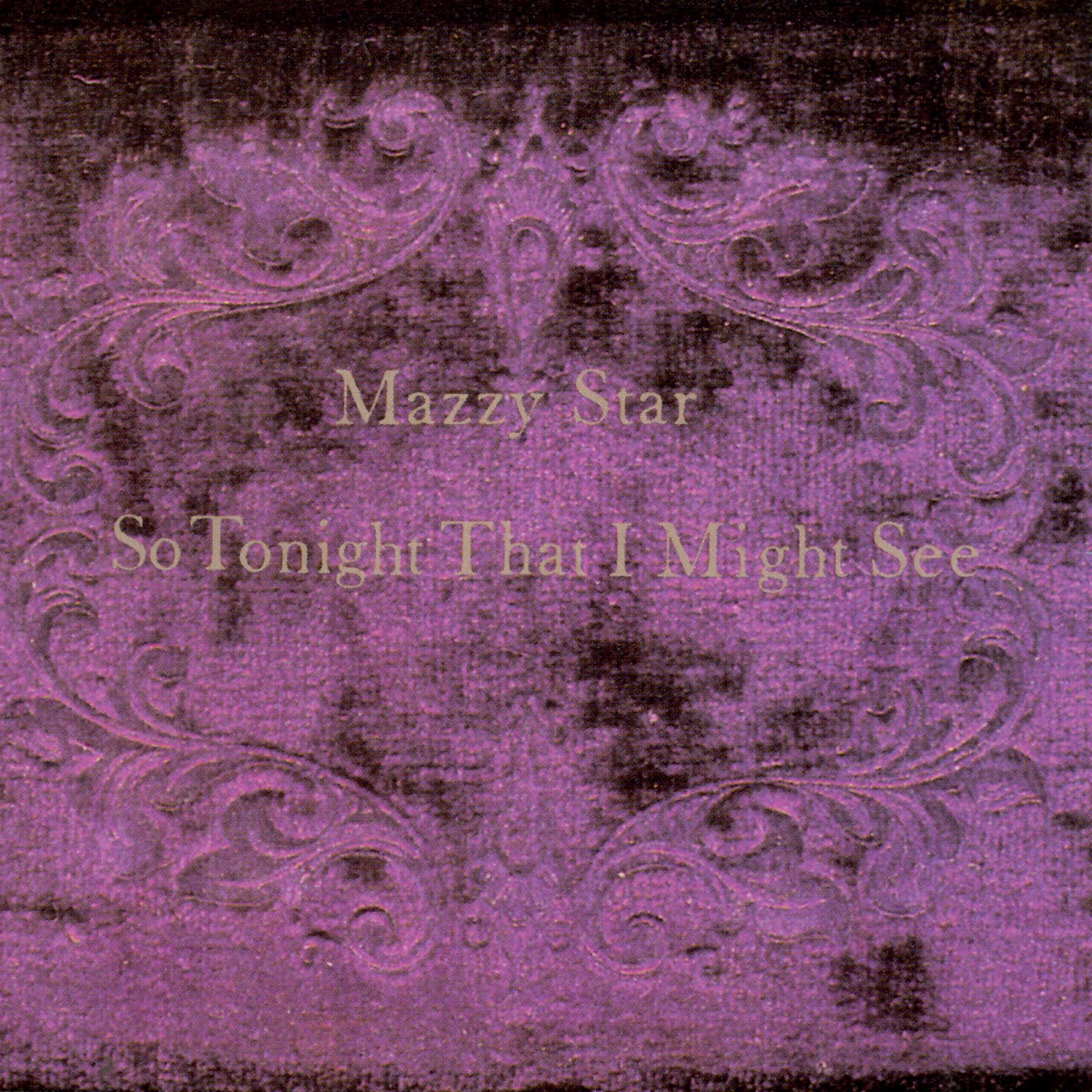 Обложка Mazzy Star — So Tonight That I Might See
