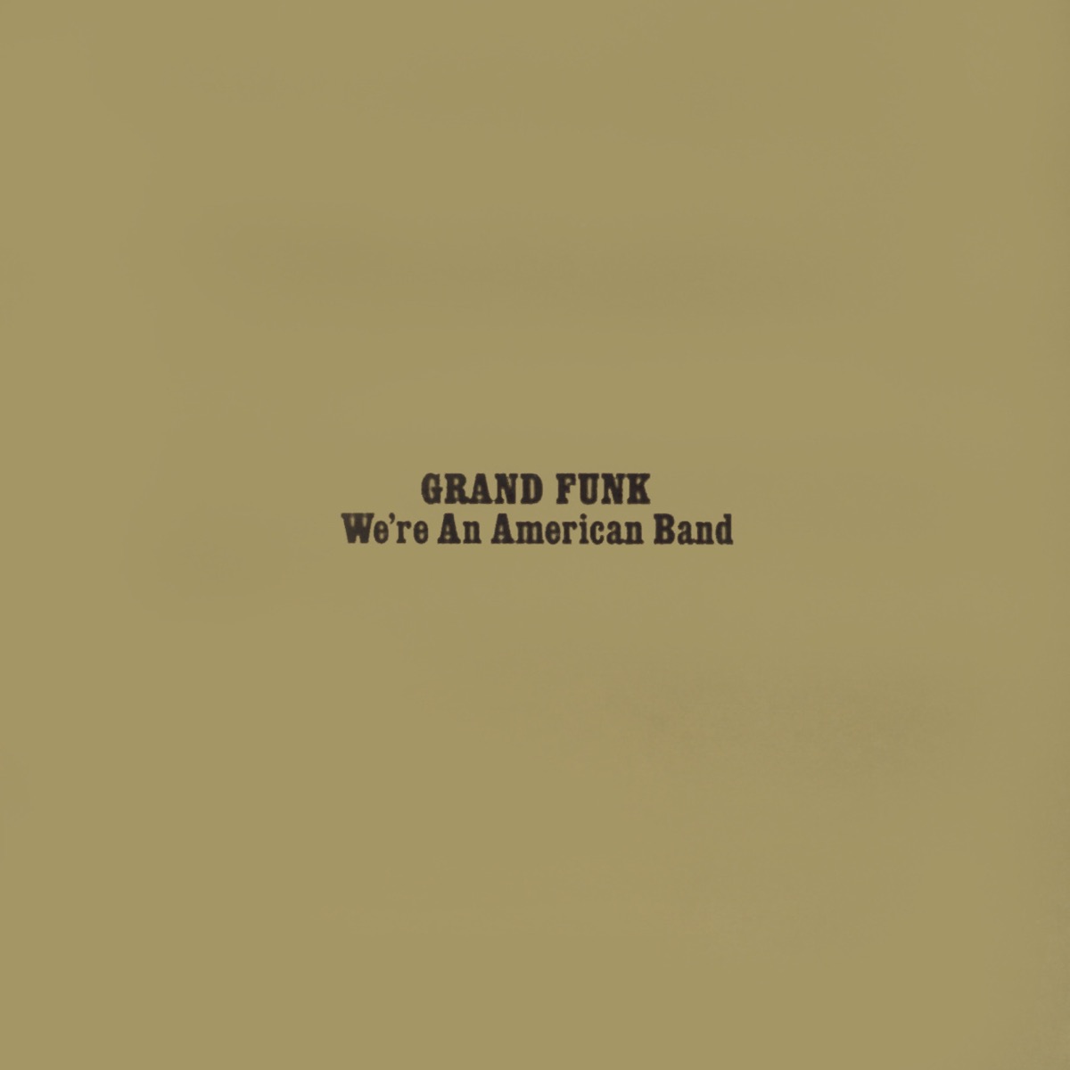 Обложка Grand Funk — We're An American Band