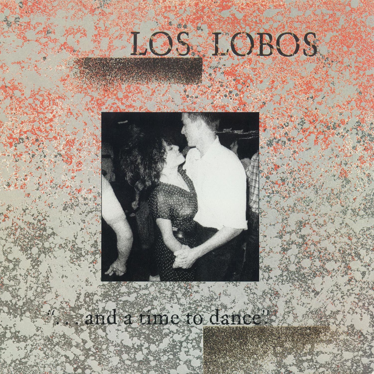 Обложка Los Lobos — And A Time To Dance