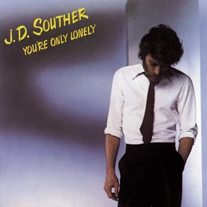 Обложка J.D. Souther — You're Only Lonely