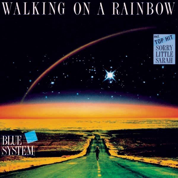 Обложка Blue System — Walking On A Rainbow
