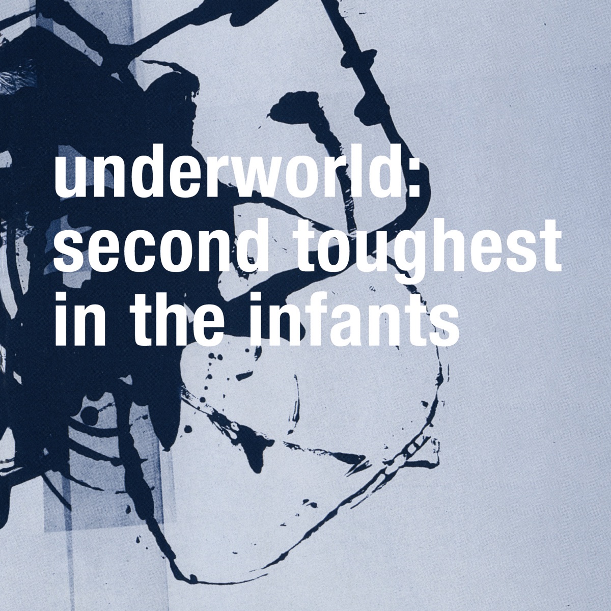Обложка Underworld — Second Toughest In The Infants