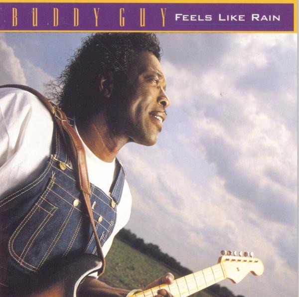 Обложка Buddy Guy — Feels Like Rain