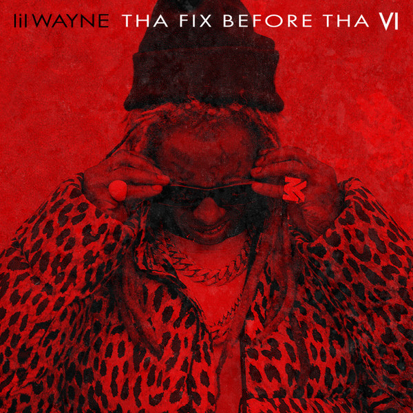 Обложка Lil Wayne — Tha Fix Before Tha Vi