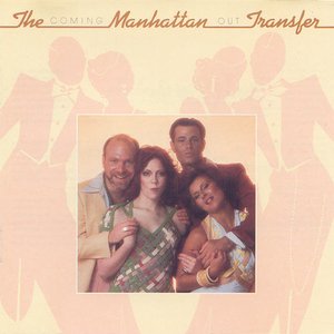 Обложка The Manhattan Transfer — Coming Out