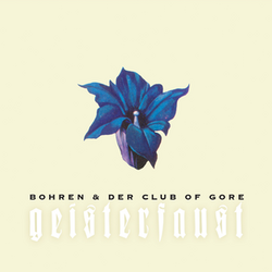 Обложка Bohren & der Club of Gore — Geisterfaust
