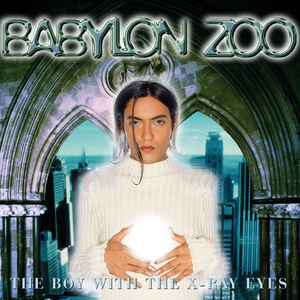 Обложка Babylon Zoo — The Boy With the X-Ray Eyes