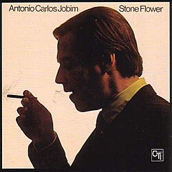 Обложка Antônio Carlos Jobim — Stone Flower