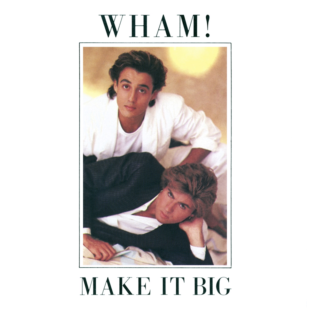 Обложка Wham! — Make It Big