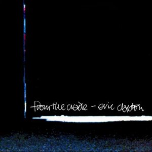 Обложка Eric Clapton — From The Cradle
