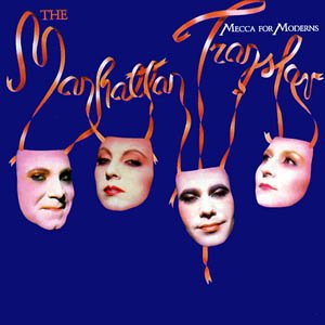 Обложка The Manhattan Transfer — Mecca For Moderns