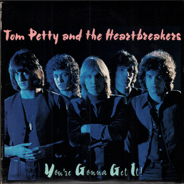 Обложка Tom Petty And The Heartbreakers — You're Gonna Get It!