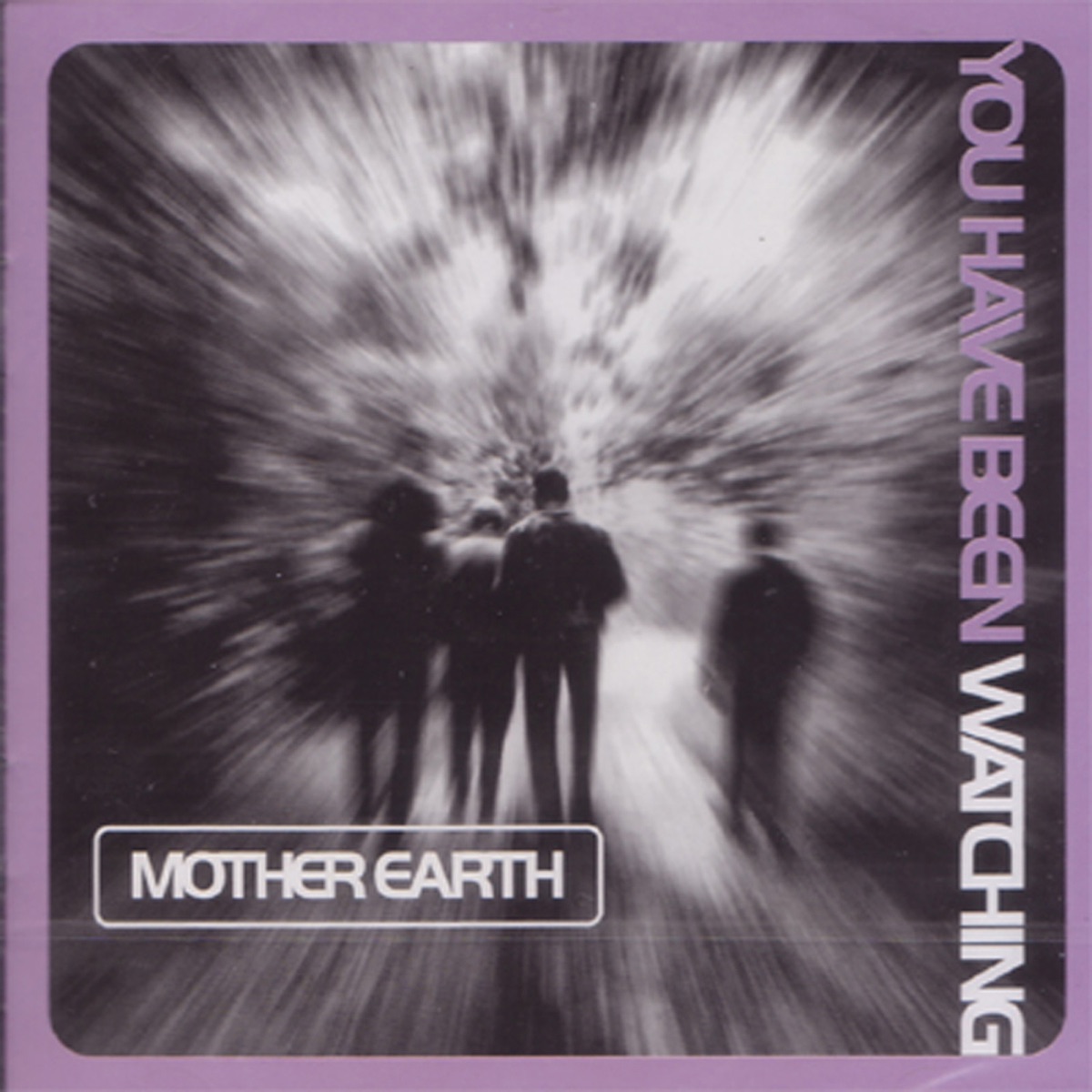 Обложка Mother Earth — You Have Been Watching