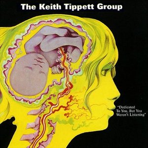 Обложка Keith Tippett — Dedicated To You, But You Weren't Listening