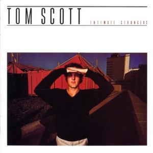 Обложка Tom Scott — Intimate Strangers