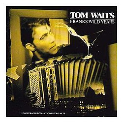 Обложка Tom Waits — Franks Wild Years