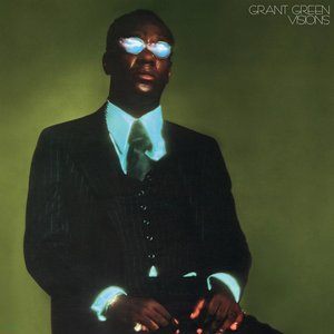 Обложка Grant Green — Visions