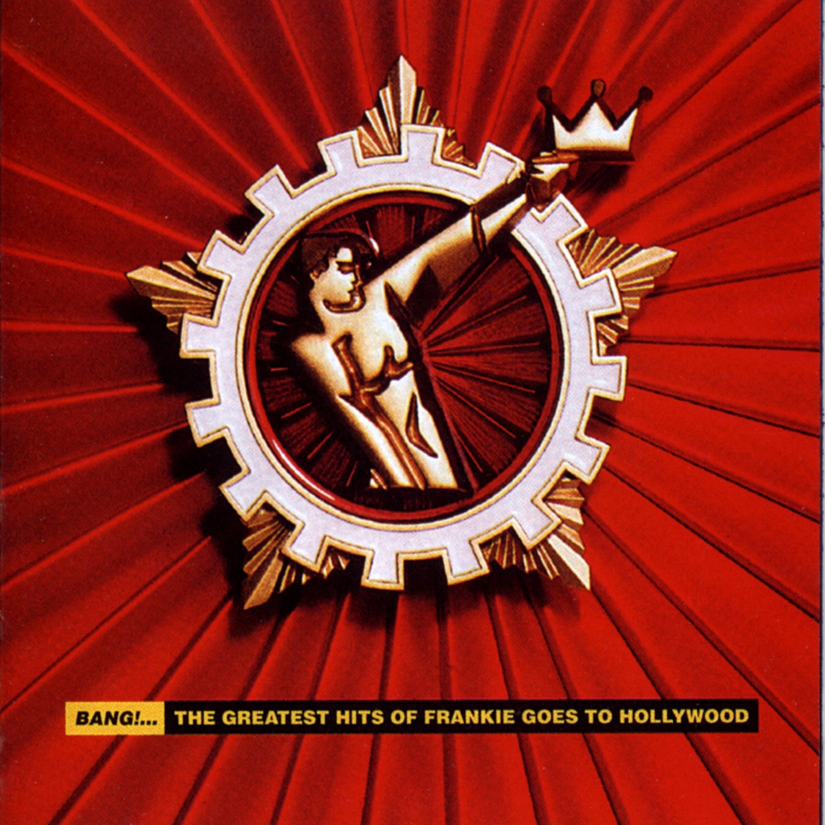 Обложка Frankie Goes to Hollywood — Bang! The Greatest Hits of Frankie Goes To Hollywood