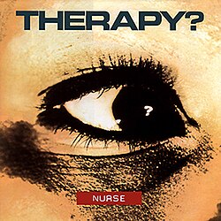 Обложка Therapy? — Nurse