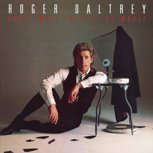 Обложка Roger Daltrey — Can't Wait To See The Movie