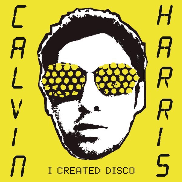 Обложка Calvin Harris — I Created Disco
