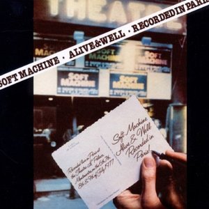 Обложка Soft Machine — Alive And Well Recorded In Paris