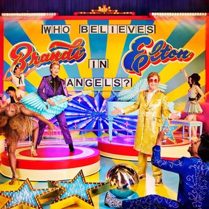 Обложка Elton John & Brandi Carlile — WHO BELIEVES IN ANGELS?