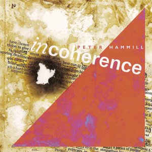 Обложка Peter Hammill — Incoherence