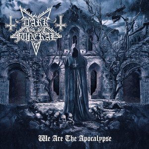 Обложка Dark Funeral — We Are The Apocalypse